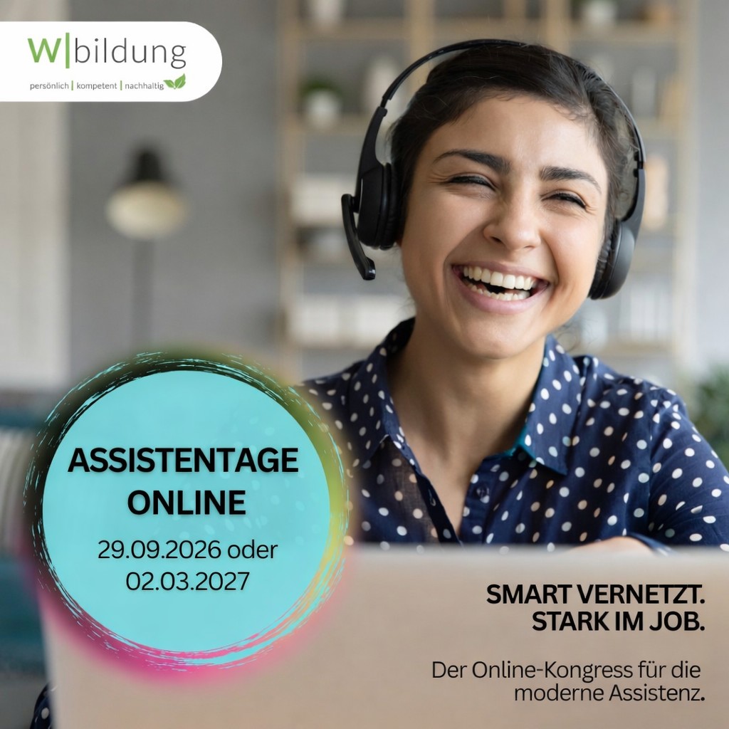 Assistenztage Online 2026/2027
Weiterbildung & Networking für Assistenz und Office Management. 